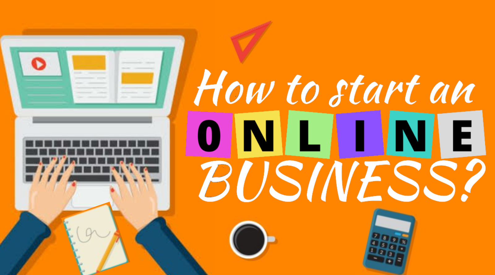 Online Business Start-up! 6 Simple Steps to Go Online