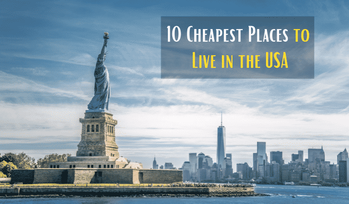 Cheapest Places to Live in the USA: Choose Your Next Destination
