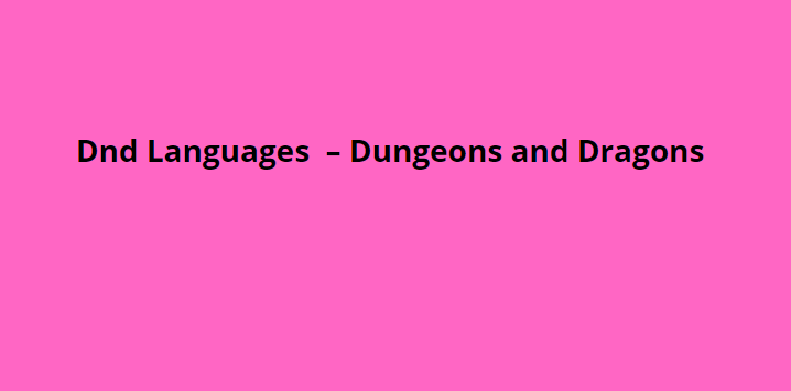 DND Languages For DND Role Play Games