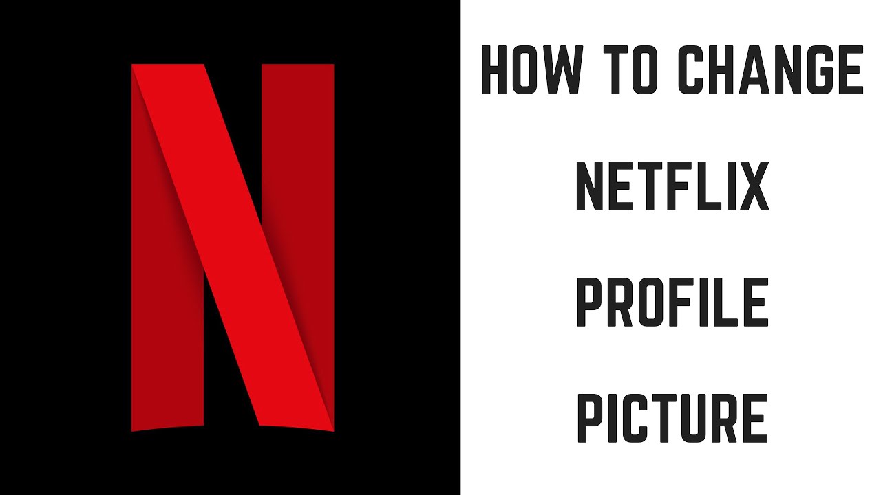 How to Change Profile Picture On Netflix?