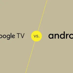 Android TV vs. Google TV: Ultimate Comparison Guide