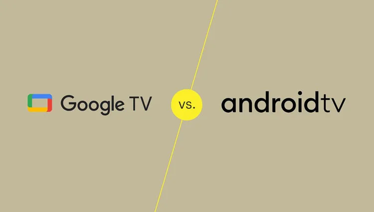 Android TV vs. Google TV: Ultimate Comparison Guide